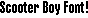 Scooter Boy Font!